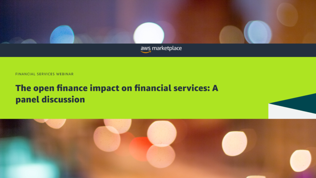 The open finance impact on financial services: A panel discussion