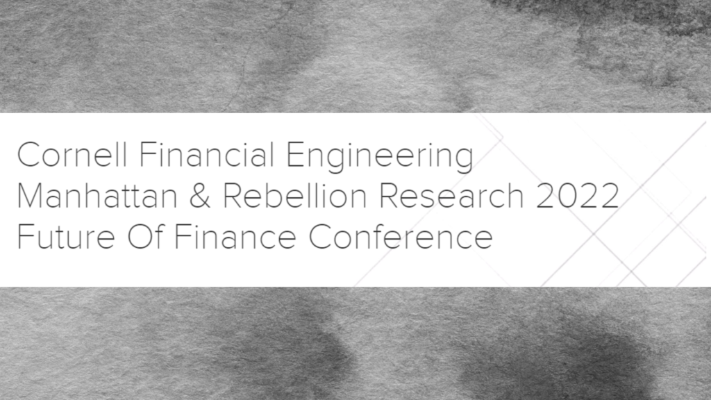 Cornell Financial Engineering Manhattan’s Future of Finance Conference