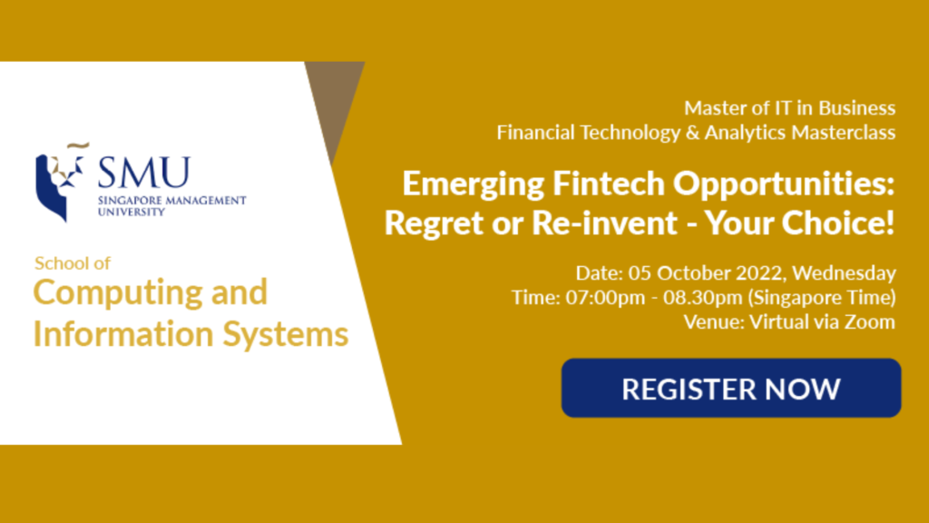 Master of IT in Business Financial Technology & Analytics Masterclass Emerging Fintech Opportunities Regret or Re-invent - Your Choice!