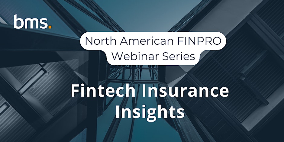 BMS – Fintech Insurance insights